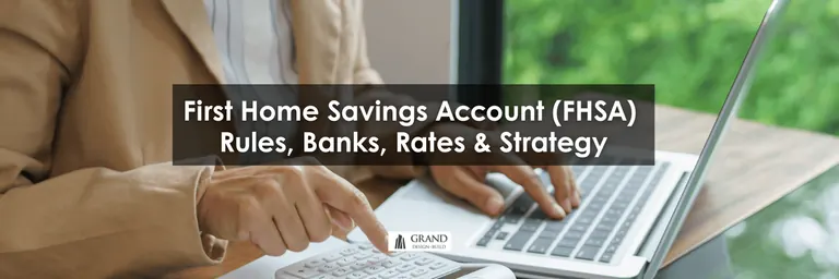 Grand Design Build: First Home Savings Account (FHSA) Canada 2026